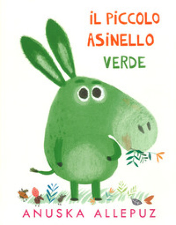 Piccolo Asinello verde. Ediz. illustrata - Anuska Allepuz