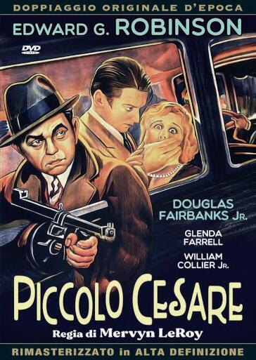 Piccolo Cesare - Mervyn LeRoy