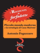 Piccolo Mondo Moderno e la tetralogia di Casa Maironi di Antonio Fogazzaro - RIASSUNTO