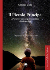 Il Piccolo Principe. Un interpretazione psicoanalitica ed esistenziale