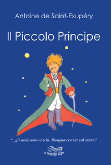 Il Piccolo Principe. Con Calendario - Antoine de Saint-Exupéry