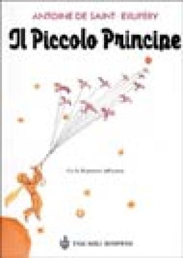 Il Piccolo Principe. Ediz. illustrata - Antoine de Saint-Exupéry