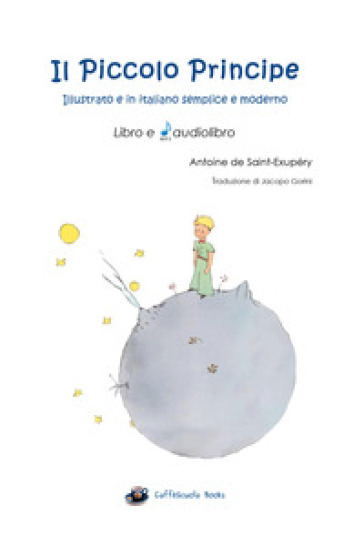 Il Piccolo Principe. Ediz. integrale. Con File audio per il download - Antoine de Saint-Exupéry