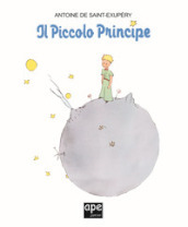 Il Piccolo Principe. Ediz. a colori