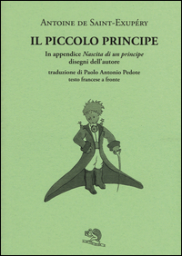 Il Piccolo Principe. Testo francese a fronte - Antoine de Saint-Exupéry