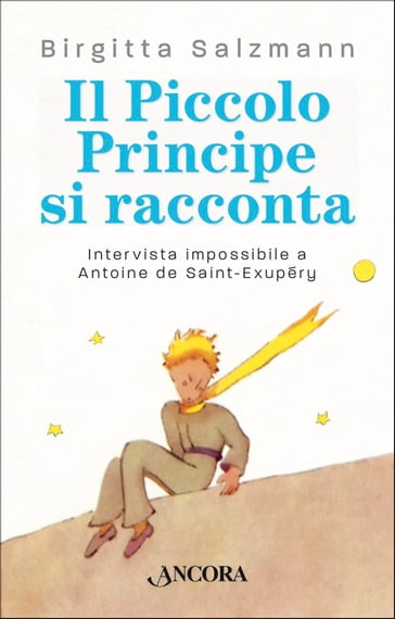 Il Piccolo Principe si racconta - Birgitta Salzmann