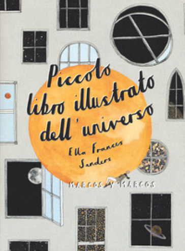 Piccolo libro illustrato dell'universo - Ella Frances Sanders