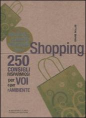 Piccolo libro verde dello shopping. 250 consigli risparmiosi per voi e l ambiente
