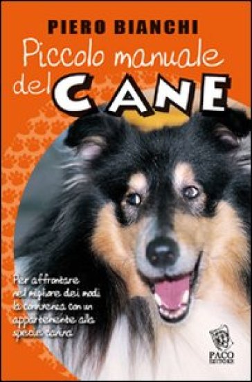 Piccolo manuale del cane - Piero Bianchi