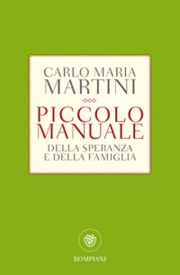 Piccolo manuale della speranza - Carlo Maria Martini