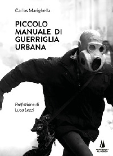 Piccolo manuale di guerriglia urbana - Carlos Marighella