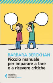 Piccolo manuale per imparare a fare e ricevere critiche