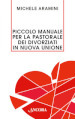 Piccolo manuale per la pastorale dei divorziati in nuova unione