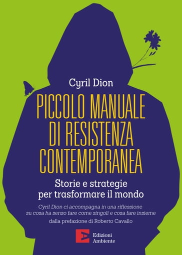 Piccolo manuale di resistenza contemporanea - Cyril Dion