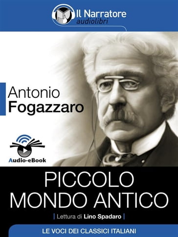 Piccolo mondo antico (Audio-eBook) - Antonio Fogazzaro - Antonio Fogazzro