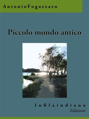 Piccolo mondo antico - Antonio Fogazzaro