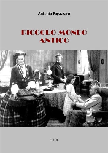 Piccolo mondo antico - Antonio Fogazzaro