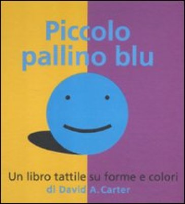 Piccolo pallino blu. Libro pop-up - David A. Carter