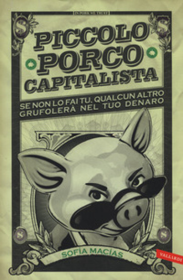 Piccolo porco capitalista - Sofia Macias