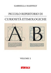 Piccolo repertorio di curiosità etimologiche. 2.