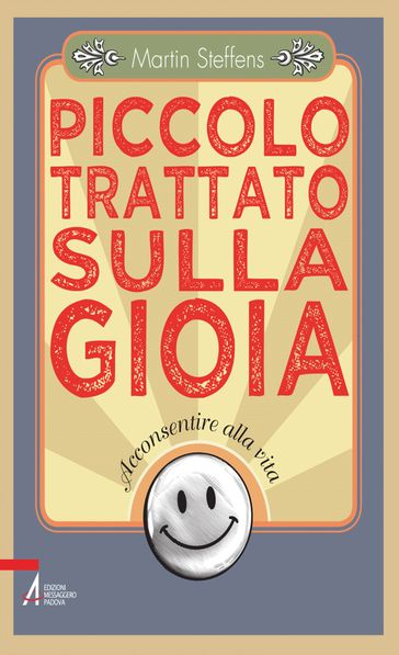 Piccolo trattato sulla gioia - Martin Steffens