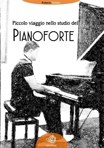 Piccolo viaggio nello studio del Pianoforte - Roberto Terlizzi