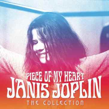 Piece of my heart the collection - Janis Joplin