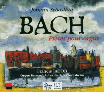 Pièces pour orgue - Johann Sebastian Bach