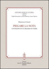 Piegare la nota. Contrappunto e dramma in Verdi