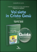 Pieni di gioia «tappa uno». Voi siete in Cristo Gesù. Guida