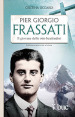 Piergiorgio Frassati. Il giovane delle otto beatitudini