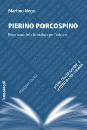 Pierino Porcospino. Prima icona della letteratura per l infanzia
