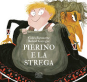 Pierino e la strega. Ediz. a colori