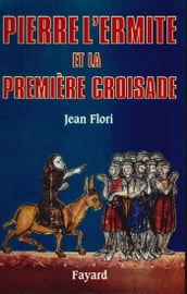 Pierre l Ermite et la première Croisade