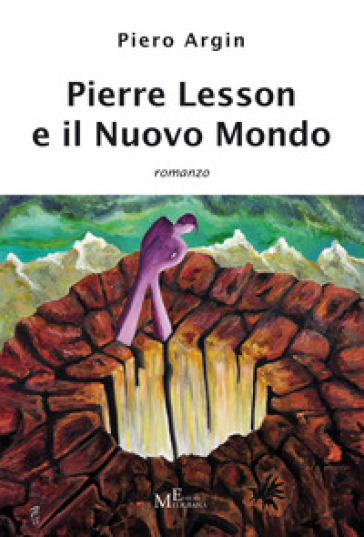 Pierre Lesson e il nuovo mondo - Piero Argin