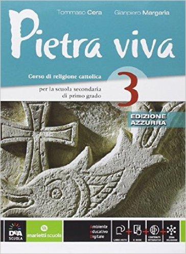 Pietra viva. Ediz. azzurra. Per la Scuola media. Con e-book. Con espansione online. Vol. 3 - Tommaso Cera - Gianpiero Margaria