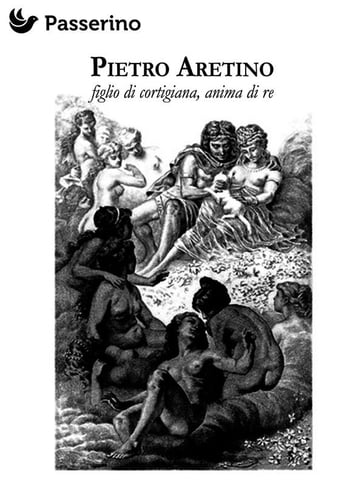 Pietro Aretino - Passerino Editore