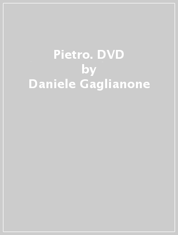 Pietro. DVD - Daniele Gaglianone