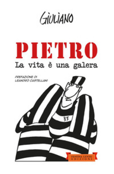 Pietro. La vita è una galera - Giuliano