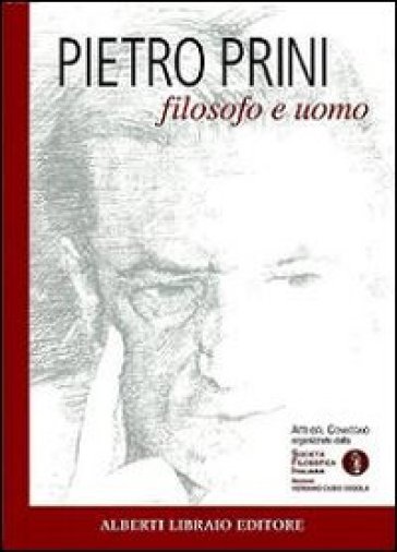 Pietro Prini filosofo e uomo - Massimo Flematti