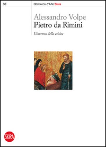 Pietro da Rimini. L'inverno della critica. Ediz. illustrata - Alessandro Volpe