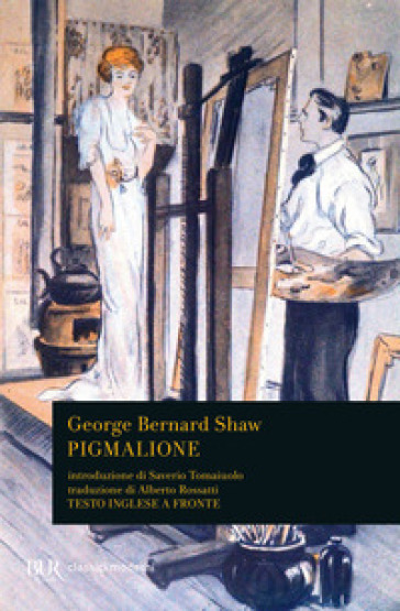 Pigmalione. Testo inglese a fronte - George Bernard Shaw