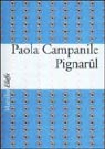 Pignarul - Paola Campanile