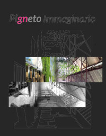 Pigneto immaginario. Ediz. illustrata - Giuseppe Vultaggio