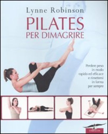 Pilates per dimagrire - Lynne Robinson