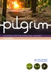 Pilgrim Grow: The Creeds