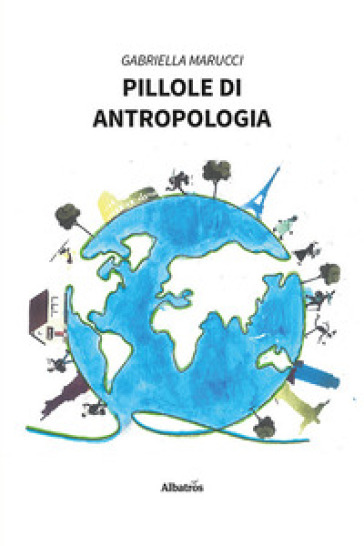 Pillole di Antropologia - Gabriella Marucci