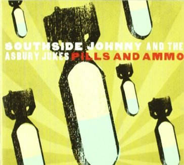 Pills and ammo - Southside Johnny