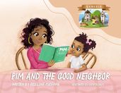Pim and The Good Neighbor