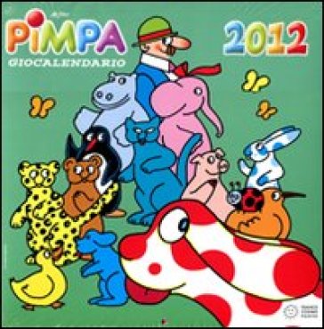 Pimpa 2012. Giocalendario. Con adesivi - Francesco Tullio Altan